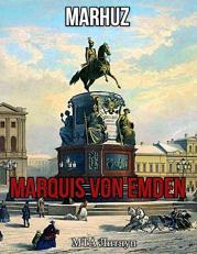 Книга - Marquis von Emden.   Мархуз  - прочитать полностью в библиотеке КнигаГо