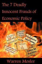 Книга - Семь смертных невинных обманов. Экономическая политика.  Уоррен Мослер  - прочитать полностью в библиотеке КнигаГо