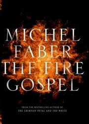 Евангелие огня. Мишель Фейбер