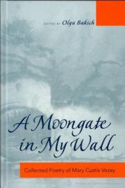 A moongate in my wall: собрание стихотворений. Мария Генриховна Визи