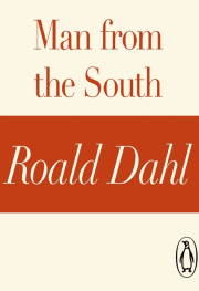 Книга - Человек с юга.  Роальд Даль  - прочитать полностью в библиотеке КнигаГо