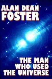 Книга - Тот, кто пользовался вселенной.  Алан Дин Фостер  - прочитать полностью в библиотеке КнигаГо