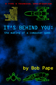 Книга - Она позади тебя. Воспоминания о разработке компьютерных игр.  Боб Пейп  - прочитать полностью в библиотеке КнигаГо