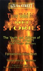 Азуза Стрит: Они рассказали мне свои истории. Том Велчел