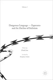 Esperanto the Dangerous Language. Ulrich Lins