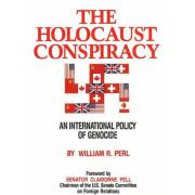 Заговор Холокоста: Международная политика геноцида. Уильям Р Перл