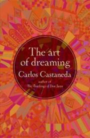 Книга - Искусство сновидения.  Карлос Сезар Арана Кастанеда  - прочитать полностью в библиотеке КнигаГо