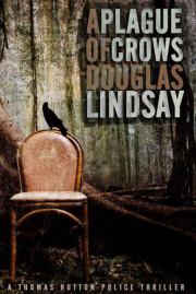 A Plague Of Crows. Douglas Lindsay