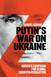 Война Путина против Украины. Оппортунистический контрреволюционный гамбит. Samuel Ramani