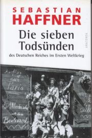 Книга - Семь смертных грехов Германского Рейха в Первой мировой войне.  Себастьян Хаффнер  - прочитать полностью в библиотеке КнигаГо