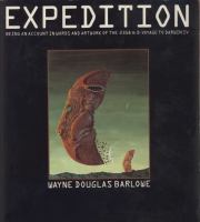Экспедиция. Письменный и художественный отчёт о путешествии на Дарвин IV в 2358 году н. э.. Уэйн Дуглас Барлоу