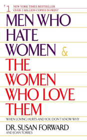 Книга - Мужчины, которые ненавидят женщин, и женщины, которые их любят.  Сюзан Форуард  - прочитать полностью в библиотеке КнигаГо