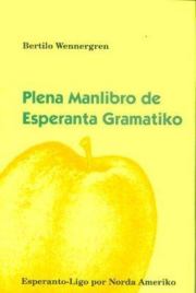 Plena Manlibro de Esperanta Gramatiko 15.0.14. Bertilo Wennergren