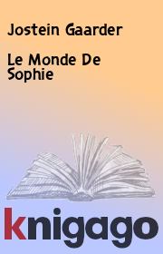 Le Monde De Sophie. Jostein Gaarder