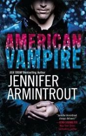 Книга - Американский вампир (ЛП).  Дженнифер Ли Арментроут  - прочитать полностью в библиотеке КнигаГо
