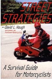 Дорожная стратегия. Учебник по выживанию для мотоциклистов. Дэвид Л Хафф