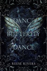 Книга - Танцуй, бабочка, танцуй.  Риз Риверс  - прочитать полностью в библиотеке КнигаГо