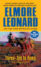Книга - Поезд на Юму.  Леонард Элмор  - прочитать полностью в библиотеке КнигаГо