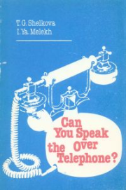 Книга - Как вести беседу по телефону.  Т Г Шелкова , И Я Мелех  - прочитать полностью в библиотеке КнигаГо
