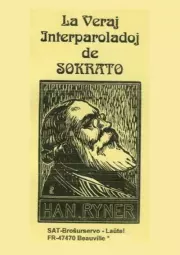 Книга - La Veraj interparoladoj de Sokrato.  Han Ryner  - прочитать полностью в библиотеке КнигаГо