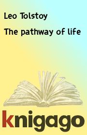 The pathway of life. Leo Tolstoy