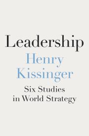 Книга - Лидерство: Шесть исследований мировой стратегии.  Генри Киссинджер  - прочитать полностью в библиотеке КнигаГо