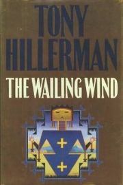 Книга - Плачущий ветер.  Тони Хиллерман  - прочитать полностью в библиотеке КнигаГо