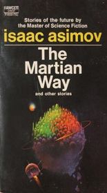 Книга - Путь марсиан и другие истории.  Айзек Азимов  - прочитать полностью в библиотеке КнигаГо