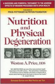 Книга - Питание и физическая дегенерация. О причинах вредного воздействия современной диеты на зубы и здоровье человека.  Вестон Прайс  - прочитать полностью в библиотеке КнигаГо