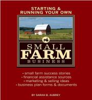 Книга - Создание и поддержание своего собственного малого фермерского бизнеса.  Сара Б. Обри  - прочитать полностью в библиотеке КнигаГо