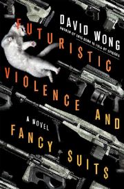 Книга - Futuristic Violence and Fancy Suits.  David Wong  - прочитать полностью в библиотеке КнигаГо