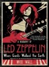 Книга - Когда титаны ступали по Земле: биография Led Zeppelin [When Giants Walked the Earth: A Biography of Led Zeppelin].  Мик Уолл  - прочитать полностью в библиотеке КнигаГо