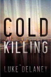 Книга - Cold Killing.  Luke Delaney  - прочитать полностью в библиотеке КнигаГо