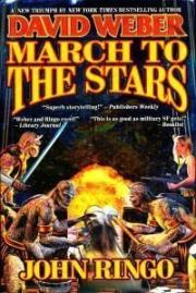 Книга - Марш к звездам.  Джон Ринго , Дэвид Марк Вебер  - прочитать полностью в библиотеке КнигаГо