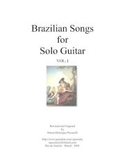 Книга - Brazilian Songs for Solo Guitar. Vol. I.  Мауро Хенрике Паванелли (Гитарист)  - прочитать полностью в библиотеке КнигаГо