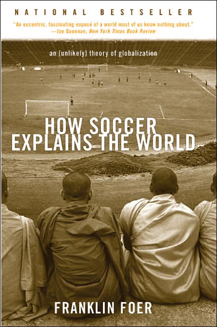 Книгаго: Как футбол объясняет мир: Невероятная теория глобализации. Иллюстрация № 1