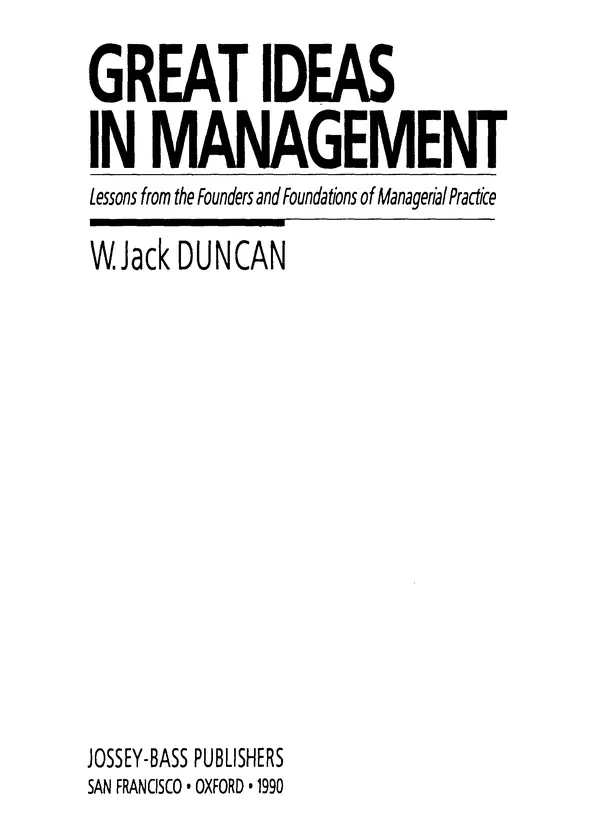 Книгаго: Основополагающие идеи в менеджменте. Уроки основоположников менеджмента и управленческой практики. Иллюстрация № 3