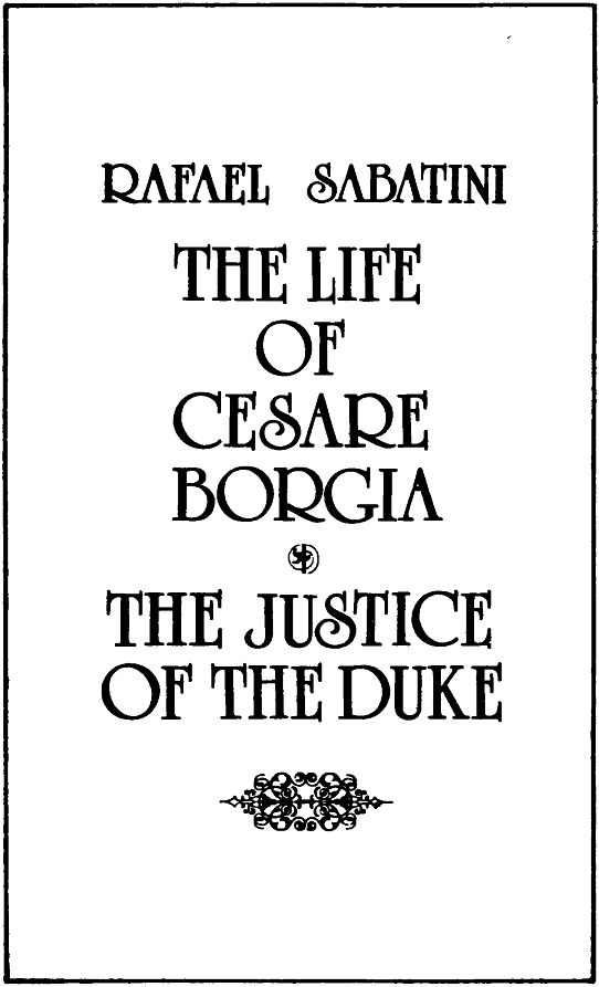 Книгаго: Жизнь Чезаре Борджиа. Суд герцога.. Иллюстрация № 5