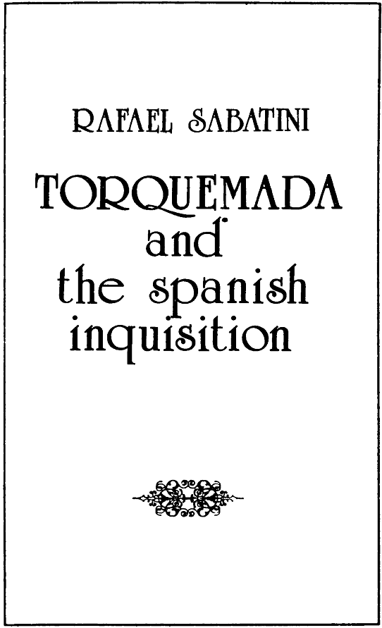 Книгаго: Торквемада и испанская инквизиция. Иллюстрация № 5
