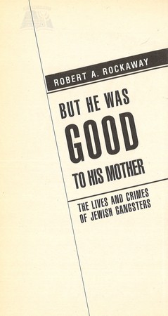 Книгаго: Зато он очень любил свою маму. Жизнь и преступления еврейских гангстеров . Иллюстрация № 2